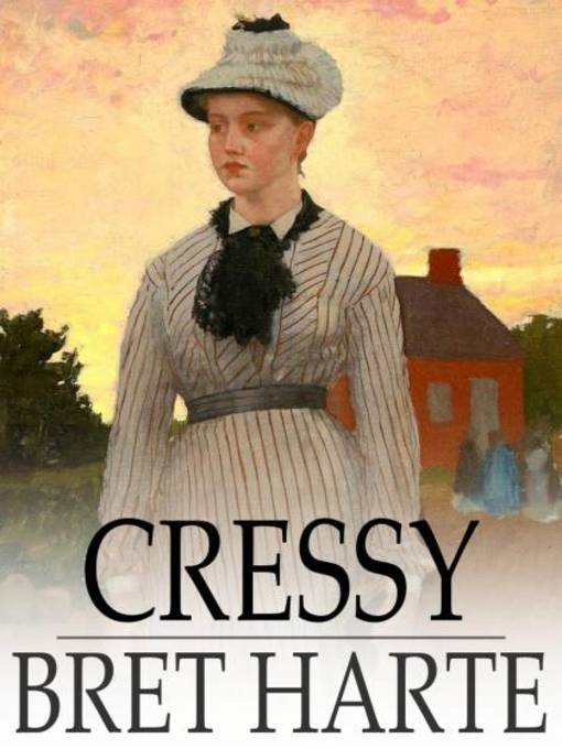 Title details for Cressy by Bret Harte - Available